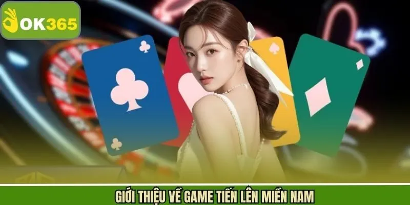 Game đổi thưởng tiến lên miền Nam nổi bật tại nhà cái